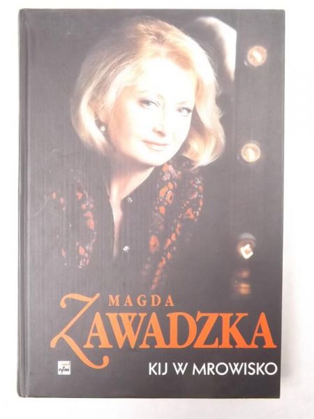 Kij w mrowisko, autograf