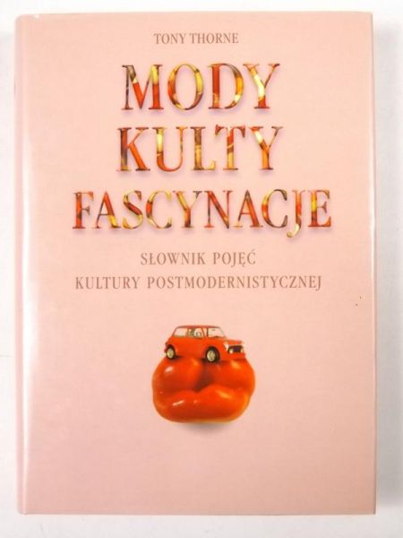 Mody, kulty, fascynacje.