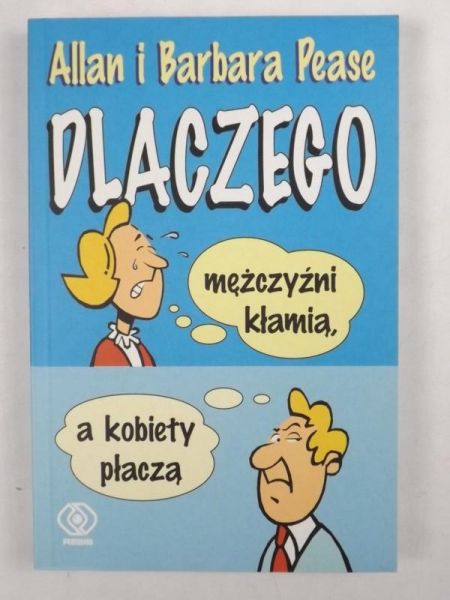 Pease Allan,  - Dlaczego mężczyźni kłamią a kobiety płaczą