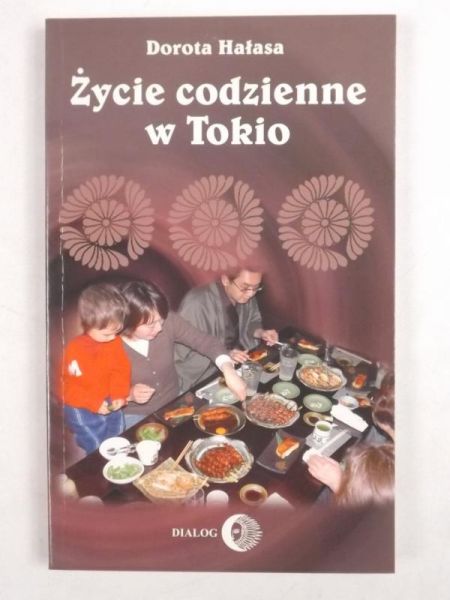 Hałasa Dorota - Życie codzienne w Tokio
