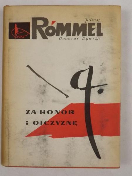 Rómmel Juliusz - Za honor i ojczyznę