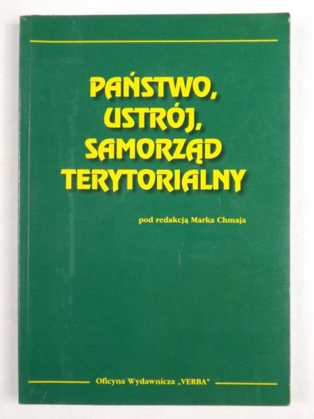 Chmaj Marek (red, - Państwo, ustrój, samorząd terytorialny
