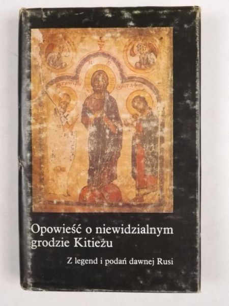 (red.) - Opowieść o niewidzialnym grodzie Kitieżu