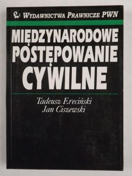 Ereciński Tadeusz (red.) - Międzynarodowe postępowanie cywilne