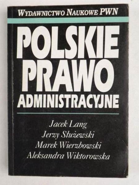 Lang Jacek -  Polskie prawo administracyjne