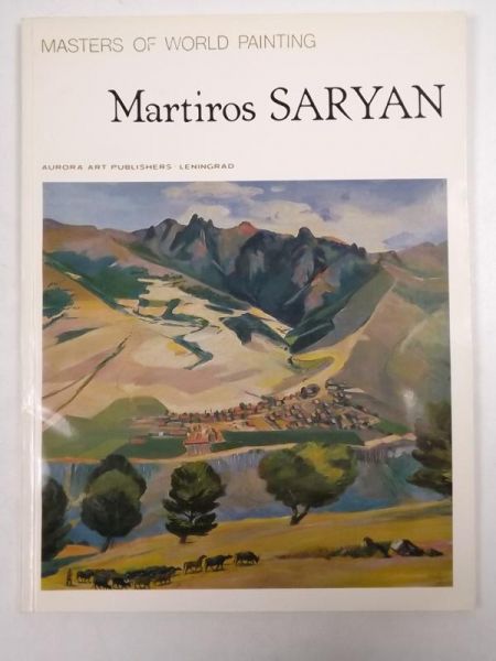 Martiros Saryan. Masters of World Painting