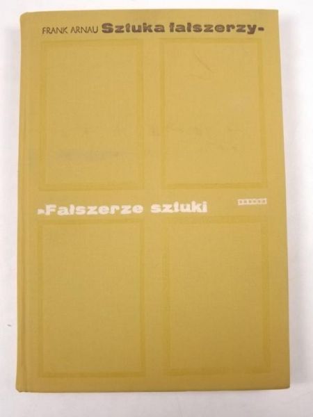 Arnau Frank - Sztuka fałszerzy: Fałszerze sztuki