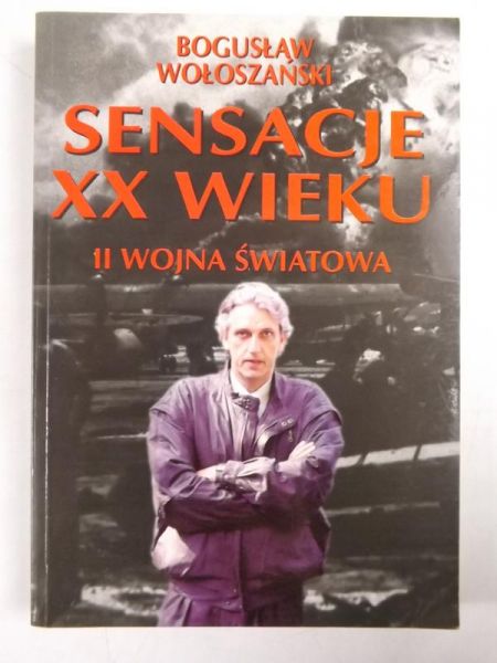 Sensacje XX wieku II wojna światowa