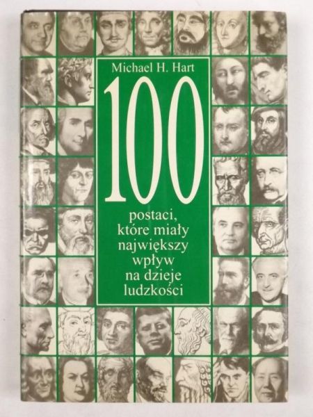 Hart Michael H. - 100 postaci które miały największy wpływ na dzieje ludzkości