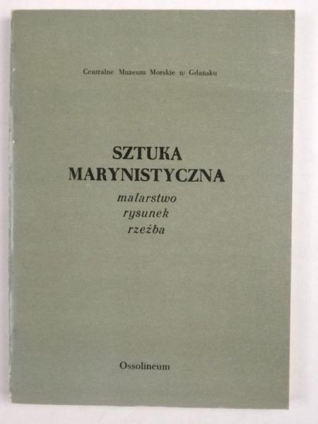 Sztuka marynistyczna. Malarstwo, rysunek, rzeźba