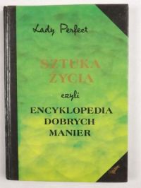 Sztuka życia czyli Encyklopedia dobrych manier