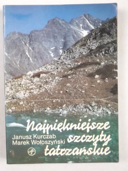 Kurczab Janusz,   - Najpiękniejsze szczyty tatrzańskie