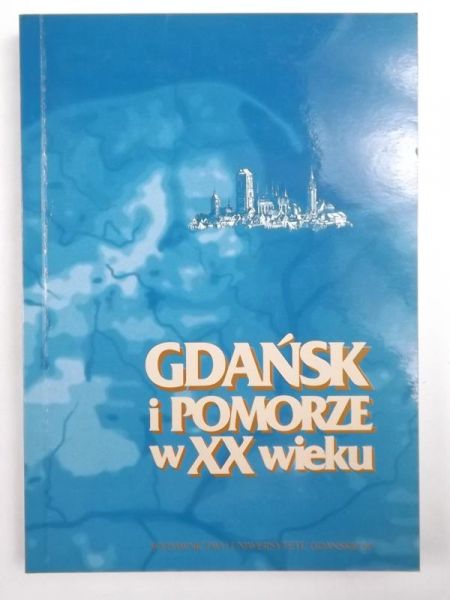 Gdańsk i Pomorze w XX wieku