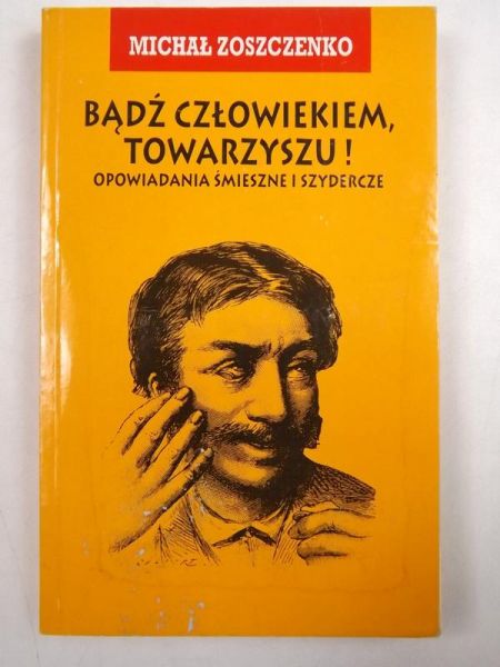 Bądź człowiekiem, Towarzyszu!