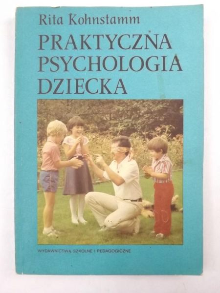 Praktyczna psychologia dziecka