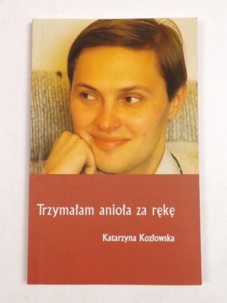 Trzymałam anioła za rękę