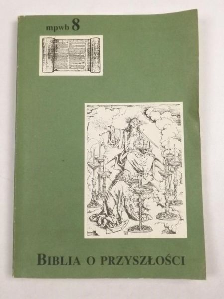 Biblia o przyszłości, t. 8