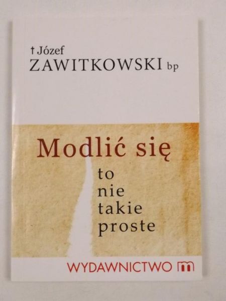 Modlić się to nie takie proste
