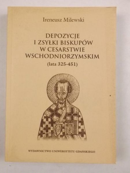 Depozycje i zsyłki biskupów w Cesarstwie Wschodniorzymskim (lata 325-451)
