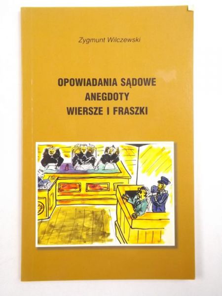 Opowiadania sądowe. Anegdoty. Wiersze i fraszki