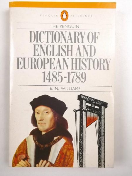 The Penguin dictionary of English and European History 1485-1789