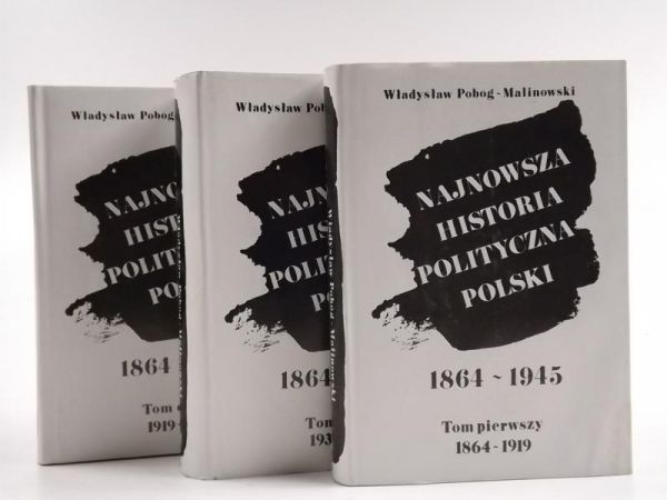 Najnowsza Historia polityczna Polski, Tom I-III (komplet)