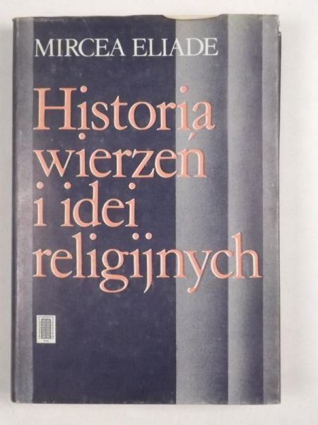 Historia wierzeń i idei religijnych, Tom I
