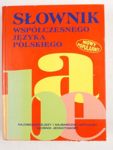 Dunaj Bogusław (red.) - Słownik współczesnego języka polskiego