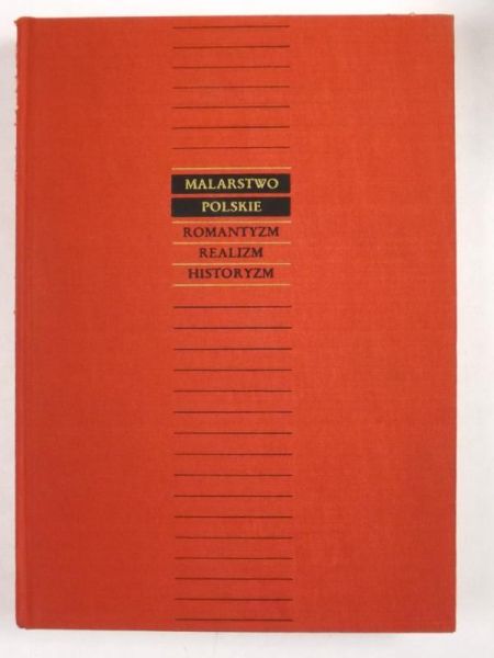 Malarstwo polskie: Romantyzm, historyzm, realizm
