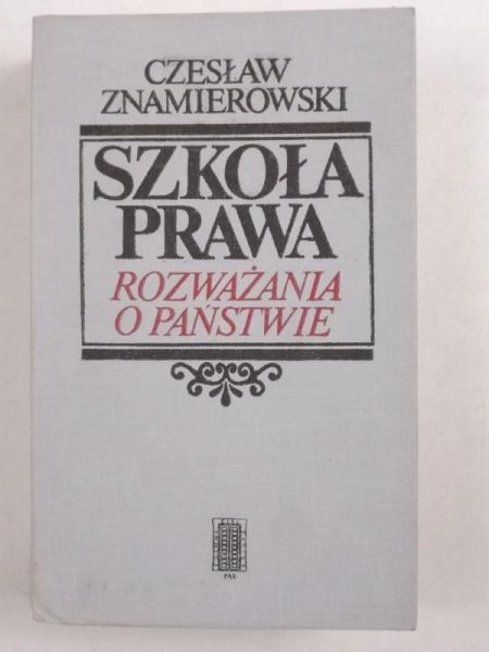 Szkoła prawa. Rozważania o państwie
