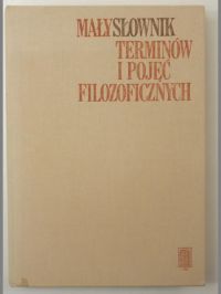 Mały słownik terminów i pojęć filozoficznych
