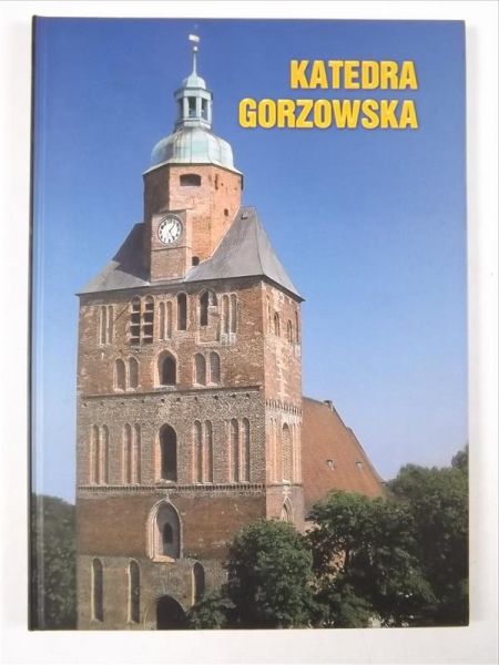 Kubasik Artur (red.) - Katedra Gorzowska