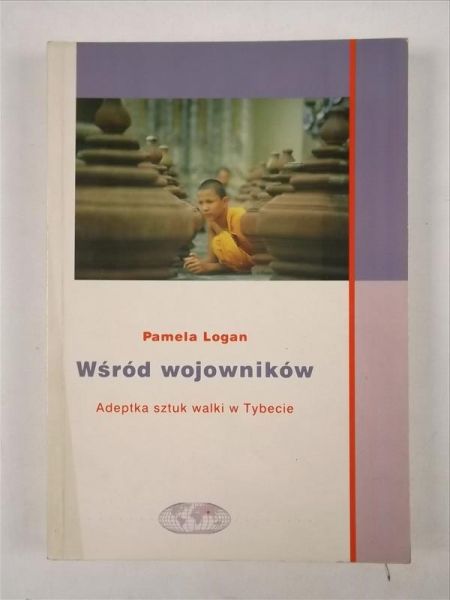Wśród wojowników. Adeptka sztuk walki w Tybecie