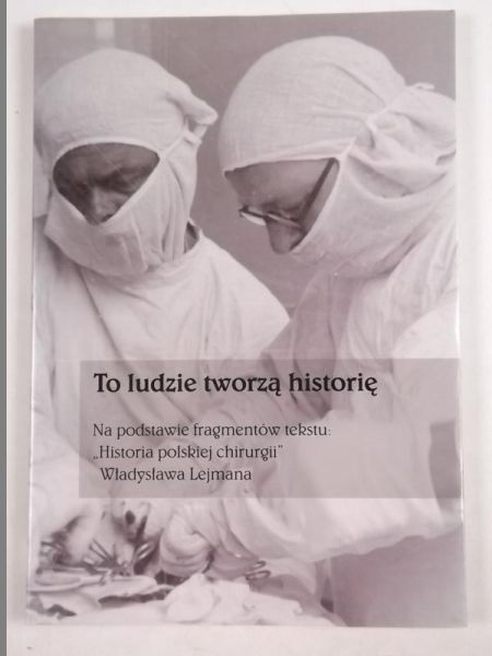 To ludzie tworzą historię