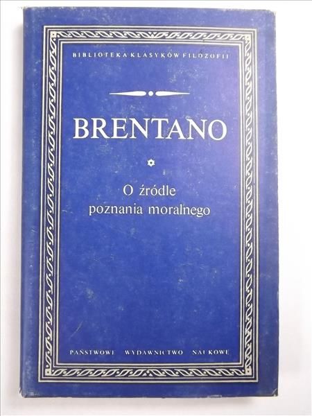 Brentano Franz - O źródle poznania moralnego, BKF