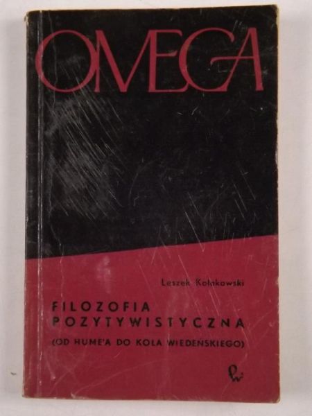 Kołakowski Leszek - Filozofia pozytywistyczna