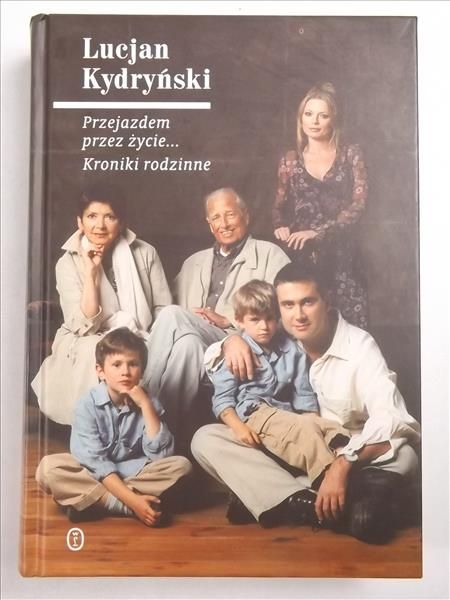 Przejazdem przez życie... Kroniki rodzinne