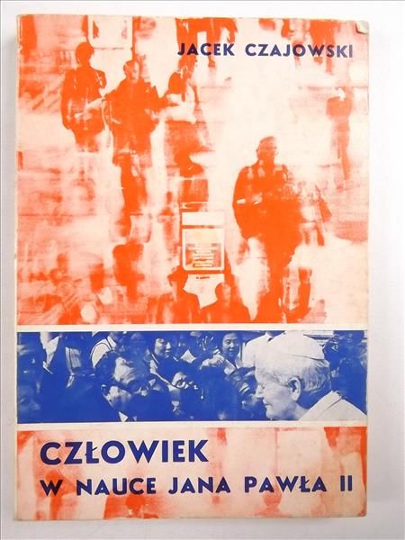 Człowiek w nauce Jana Pawła II