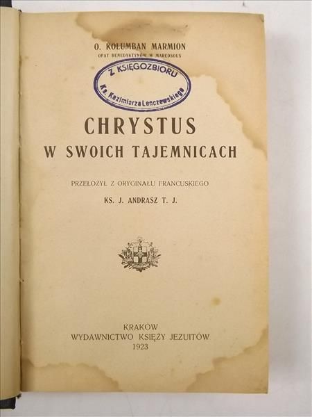 Kolumban Marmion - Chrystus w swoich tajemnicach 1923 r.