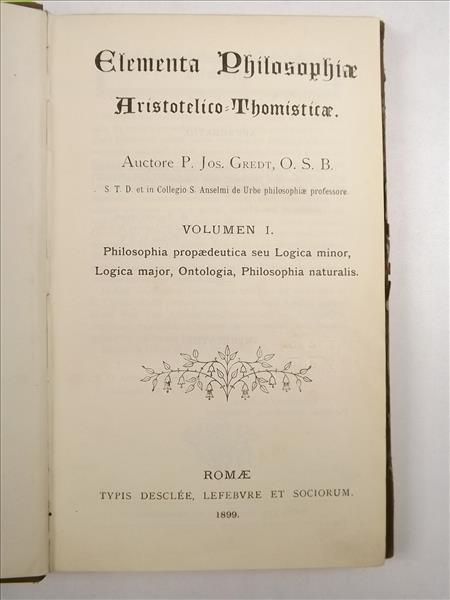 Gredt P. J. - Elementa Philosophiae, vol I, 1899 r.