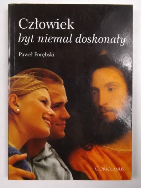 Człowiek byt niemal doskonały