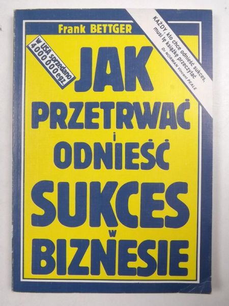 Jak przetrwać i odnieść sukces w biznesie