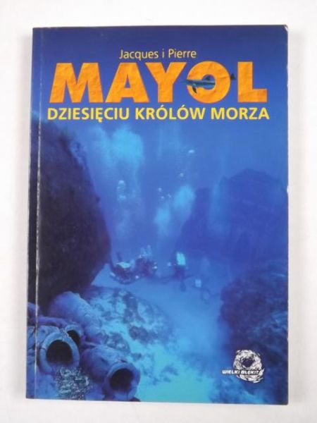 Mayol Pierre - Dziesięciu królów morza