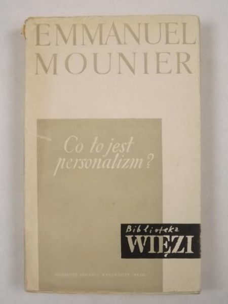 Mounier Emmanuel - Co to jest personalizm?