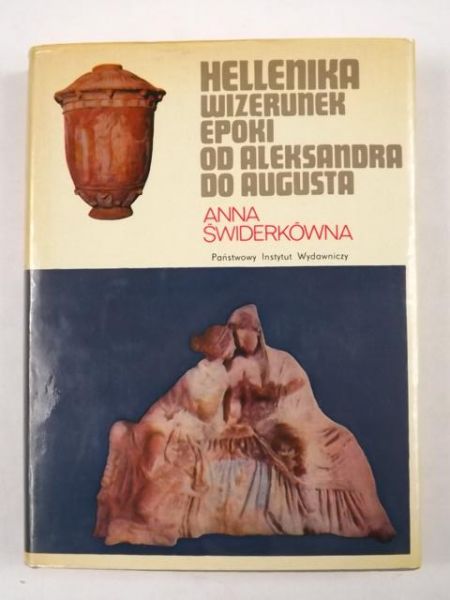 Hellenika wizerunek epoki od Aleksandra do Augusta