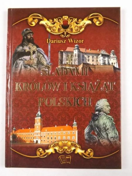 Śladami królów i książąt polskich