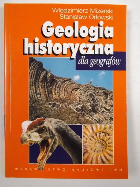 Mizerski W., Orłowski S.. - Geologia historyczna
