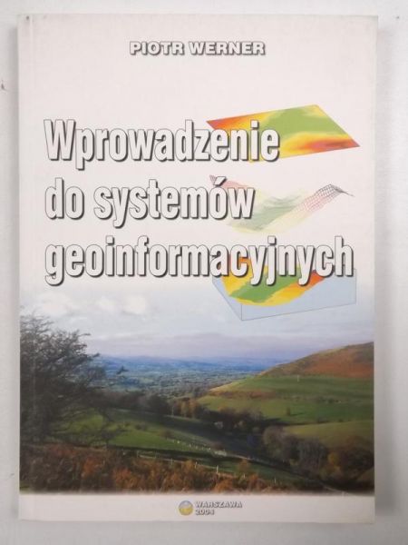 Wprowadzenie do systemów geoinformacyjnych