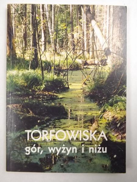 Torfowiska gór, wyżyn i niżu