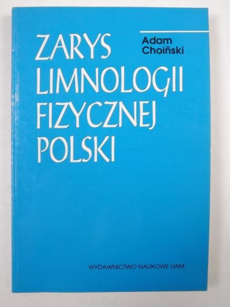 Choiński Adam - Zarys limnologii fizycznej Polski